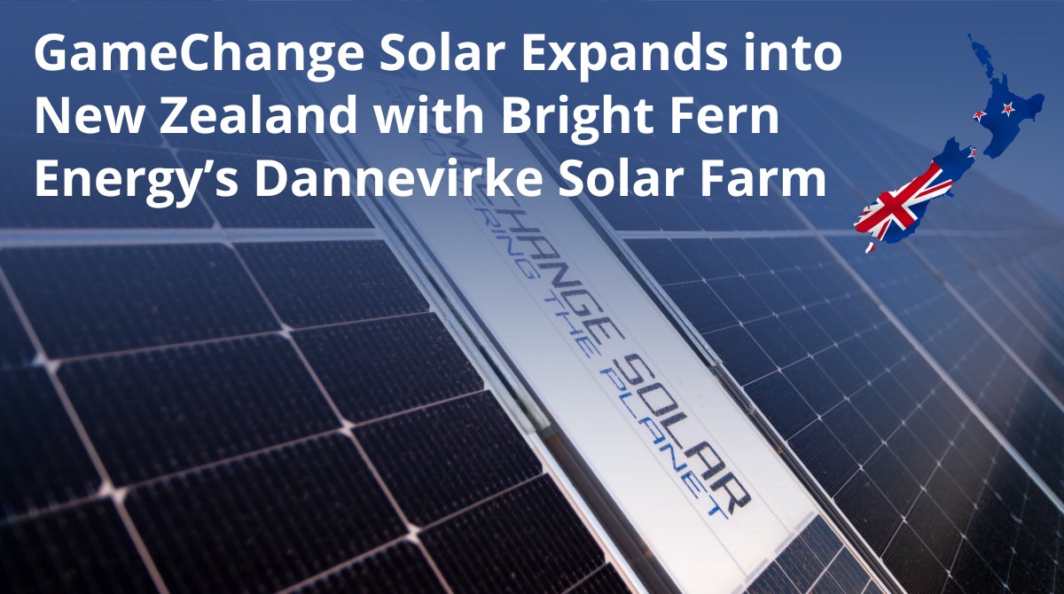 GameChange Solar expands into New Zealand with Bright Fern Energy's Dannevirke Solar Farm  GameChange Solar &copy;