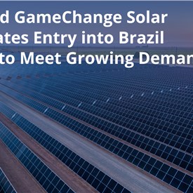 Image - US-Based GameChange Solar Accelerates Entry into Brazil Market to Meet Growing Demand