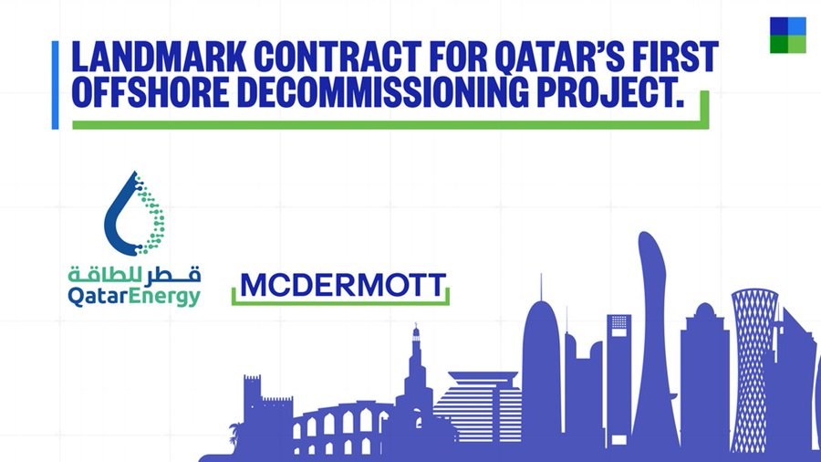 McDermott Secures Landmark Definition Engineering Contract for Qatar's First Major Offshore Decommissioning Project  McDermott International &copy;