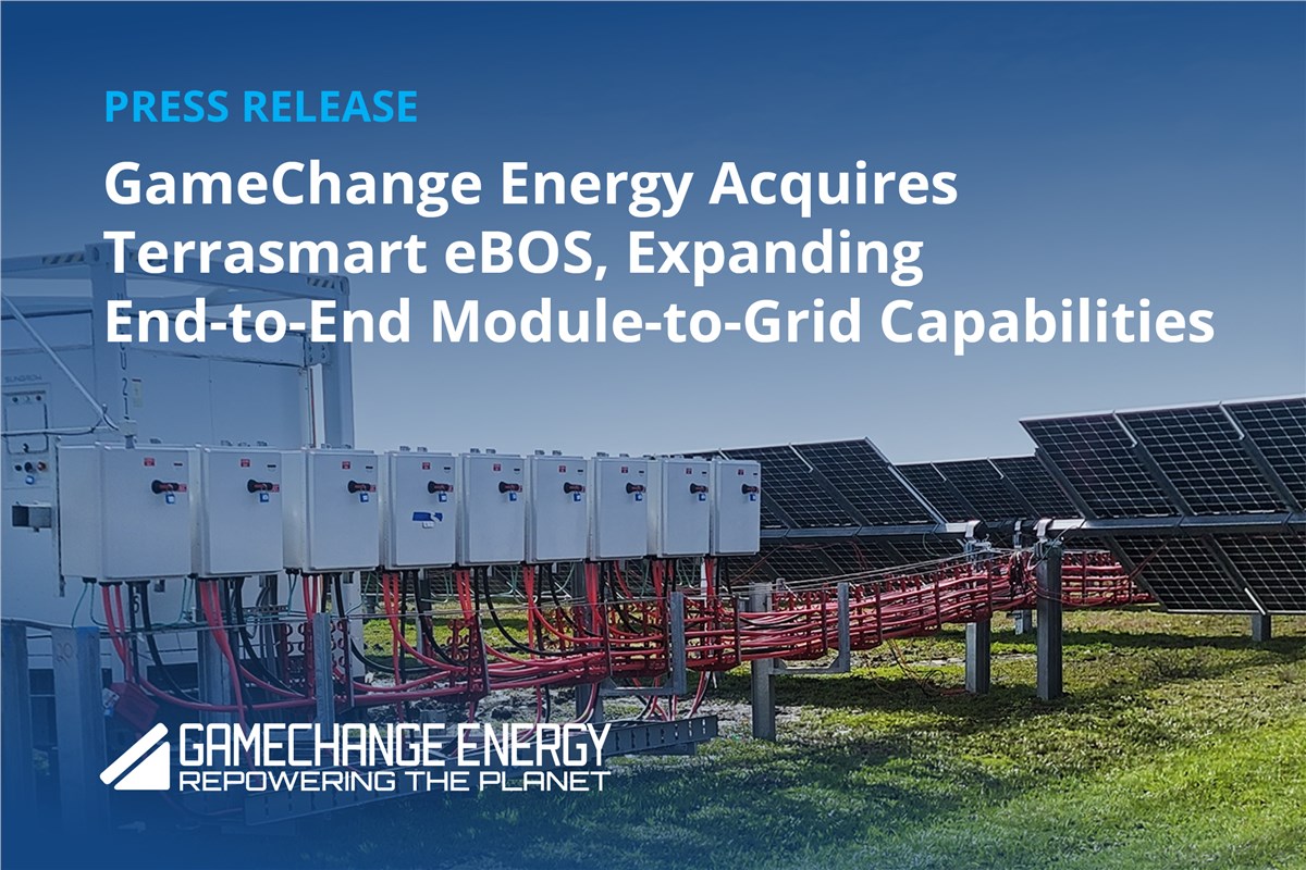 GameChange Energy Acquires Terrasmart eBOS, Expanding End-to-End Module-to-Grid Capabilities  GameChange Solar &copy;